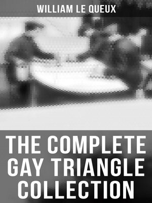 cover image of The Complete Gay Triangle Collection